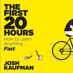 The First 20 Hours: How to Learn Anything... Fast! (Audiobook) (Repost)