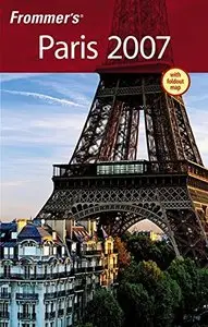 Frommer's Paris 2007 (Frommer's Complete Guides) (Repost)