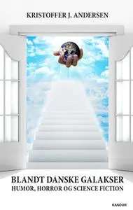 «Blandt danske galakser» by Kristoffer J. Andersen