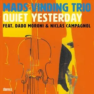 Mads Vinding Trio feat. Dado Moroni & Niclas Campagnol - Quiet Yesterday (2023) [Official Digital Download 24/48]