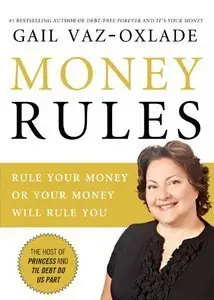 Money Rules: Rule Your Money or Your Money Will Rule You (Repost)
