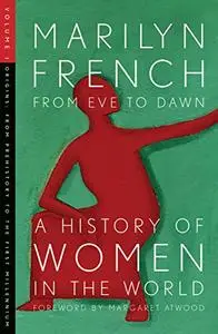 From Eve to Dawn: A History of Women in the World, Volume I: From Prehistory to the First Millennium