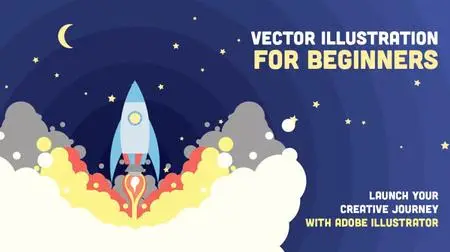 Vector Illustration for Beginners: Launching Your Creative Journey with Adobe Illustrator