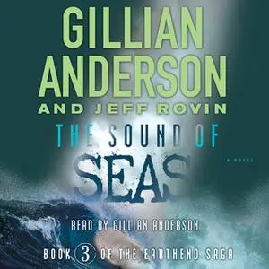 «The Sound of Seas» by Gillian Anderson,Jeff Rovin