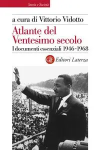 Vittorio Vidotto - Atlante del Ventesimo secolo 1946-1968