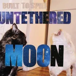 Built To Spill - Untethered Moon (2015) [Official Digital Download]