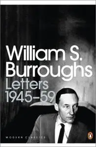 Letters 1945-59 (Penguin Modern Classics) by William S. Burroughs