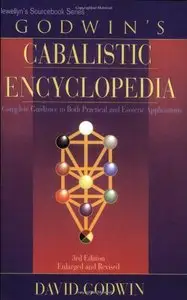 Godwin's cabalistic encyclopedia: a complete guide to cabalistic magick