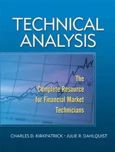 Technical Analysis: The Complete Resource for Financial Market Technicians