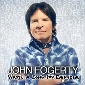 John Fogerty - Wrote A Song For Everyone (2013) [Official Digital Download]