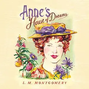 «Anne's House of Dreams» by L.M. Montgomery