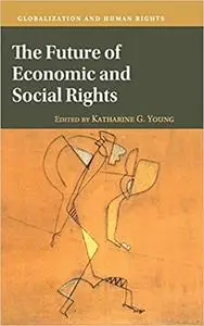 The Future of Economic and Social Rights