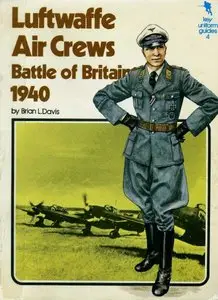 Luftwaffe Air Crews, Battle Of Britain 1940 (Key Uniform Guides 4) (Repost)
