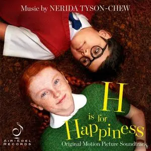 Nerida Tyson-Chew - H Is for Happiness (Original Motion Picture Soundtrack) (2020)