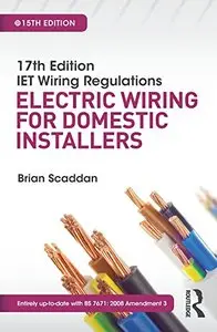 17th Edition IET Wiring Regulations: Electric Wiring for Domestic Installers