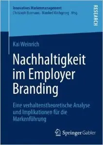 Nachhaltigkeit im Employer Branding: Eine verhaltenstheoretische Analyse und Implikationen für die Markenführung