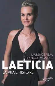 Laurence Pieau, François Vignolle, "Laeticia, la vraie histoire"