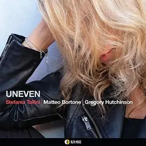 Stefania Tallini, Matteo Bortone, Gregory Hutchinson - Uneven (2020)