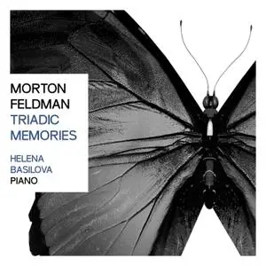 Helena Basilova - Morton Feldman: Triadic Memories (2020) [Official Digital Download]