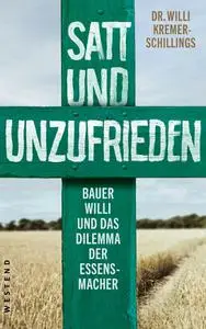 Willi Kremer-Schillings - Satt und unzufrieden