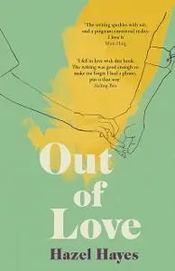 «Out of Love» by Hazel Hayes