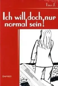 Ich will doch nur normal sein!