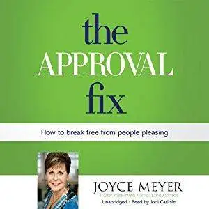 The Approval Fix: How to Break Free from People Pleasing [Audiobook]