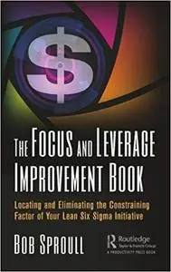 The Focus and Leverage Improvement Book