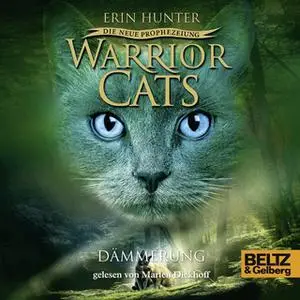 «Warrior Cats - Die neue Prophezeiung: Dämmerung» by Erin Hunter