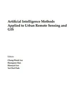 Artificial Intelligence Methods Applied to Urban Remote Sensing and GIS (Repost)