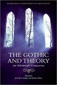 The Gothic and Theory: An Edinburgh Companion