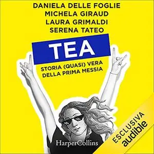 «Tea» by Daniela Delle Foglie; Michela Giraud; Laura Grimaldi; Serena Tateo