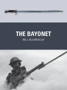 The Bayonet (Osprey Weapon 78)