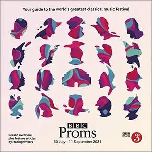 BBC Proms 2021: Festival Guide