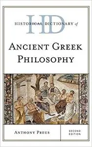 Historical Dictionary of Ancient Greek Philosophy