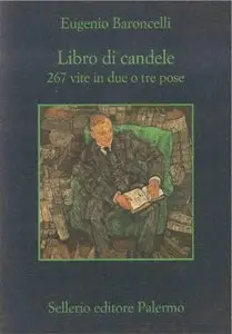 Eugenio Baroncelli - Libro di candele. 267 vite in due o tre pose