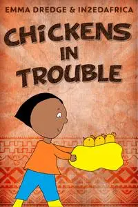 «Chickens In Trouble» by Emma Dredge