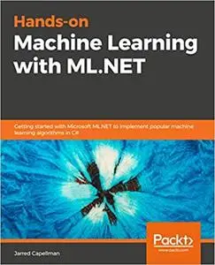 Hands-On Machine Learning with ML.NET