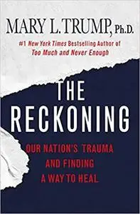 The Reckoning: Our Nation's Trauma and Finding a Way to Heal