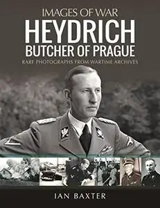 Heydrich: Butcher of Prague (Images of War)