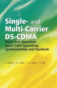 Single and Multi-Carrier DS-CDMA: Multi-User Detection, Space-Time Spreading, Synchronisation, Networkingand Standards (Repost)