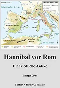 Hannibal vor Rom: Die friedliche Antike