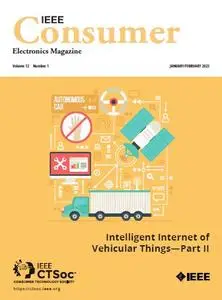 IEEE Consumer Electronics Magazine - January/February 2023