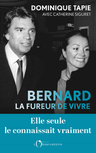 Bernard, la fureur de vivre - Dominique Tapie, Catherine Siguret
