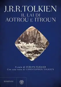 J.R.R. Tolkien - Il lai di Aotrou e Itroun