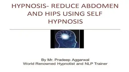 Hypnosis- Reduce Abdomen And Hips Using Self Hypnosis