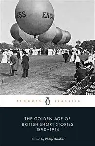 The Golden Age of British Short Stories, 1890-1914 (Penguin Classics)
