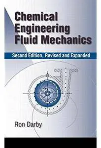 Chemical Engineering Fluid Mechanics (2nd edition) [Repost]