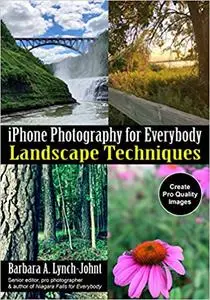 iPhone Photography for Everybody: Landscape Techniques