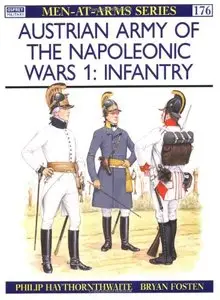 Austrian Army of the Napoleonic Wars (1) : Infantry (Men-At-Arms Series, 176) [Repost]